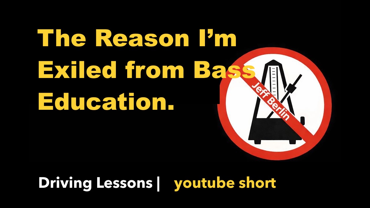 The Reason I’m Exiled from Bass Education.