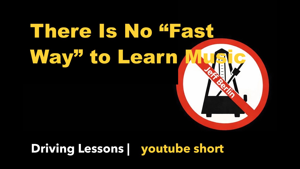 There Is No “Fast Way” to Learn Music