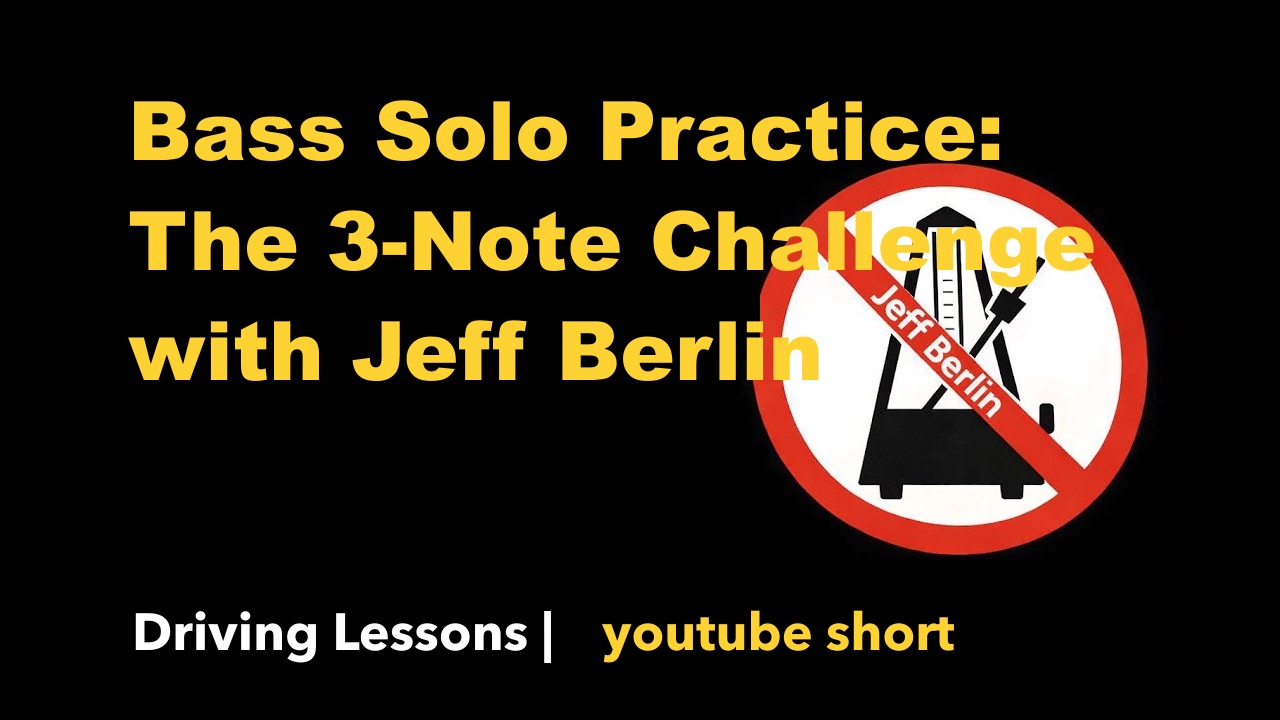 Bass Solo Practice: The 3-Note Challenge with Jeff Berlin